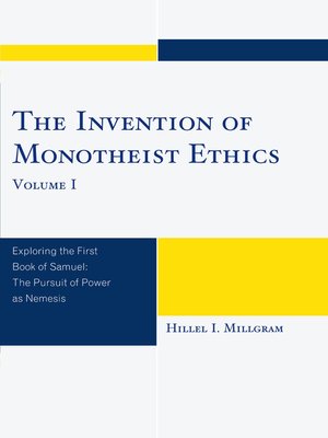 cover image of The Invention of Monotheist Ethics, Volume I
